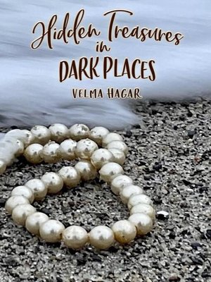 cover image of Hidden Treasures in Dark Places